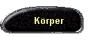 K�rper